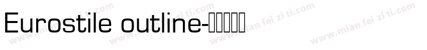 Eurostile outline字体转换